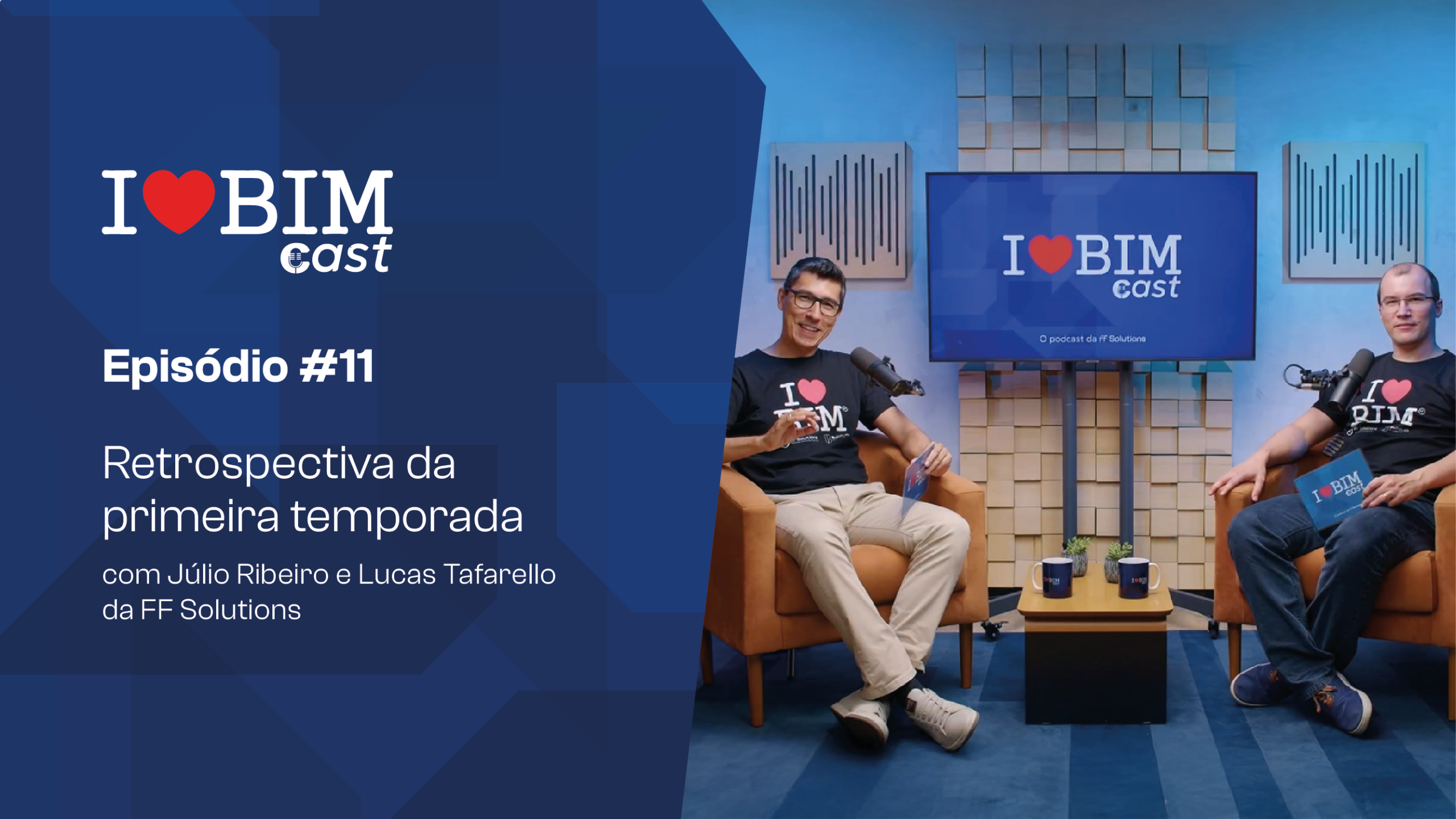 Leia mais sobre o artigo EP 11 – I Love BIM Cast: retrospectiva 1º temporada