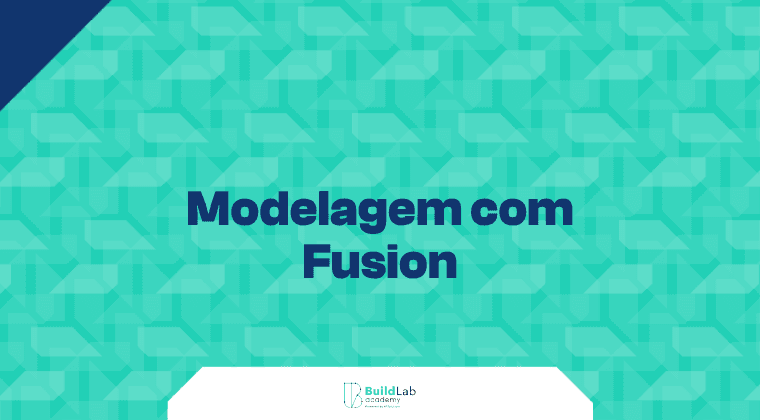 Modelagem com Fusion